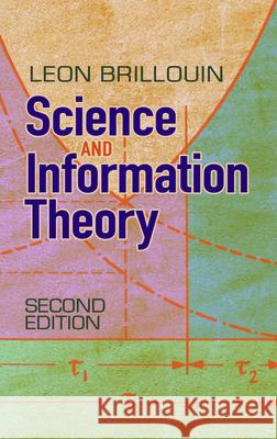 Science and Information Theory Brillouin, Leon 9780486497556 Dover Publications - książka