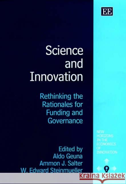 Science and Innovation: Rethinking the Rationales for Funding and Governance  9781843761099 Edward Elgar Publishing Ltd - książka