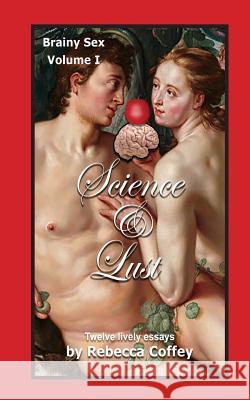 Science and Lust Rebecca Coffey 9780997264432 Beck and Branch - książka