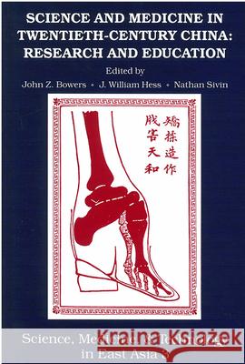 Science and Medicine in Twentieth-Century China: Research and Educationvolume 3 Bowers, John 9780892640775 Centre for Chinese Studies Publications - książka