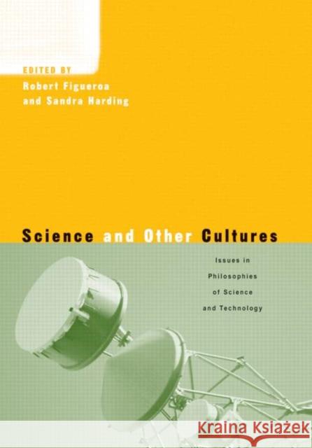 Science and Other Cultures: Issues in Philosophies of Science and Technology Harding, Sandra 9780415939911 Routledge - książka