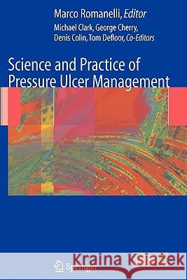 Science and Practice of Pressure Ulcer Management Marco Romanelli Michael Clark George W. Cherry 9781849969369 Not Avail - książka