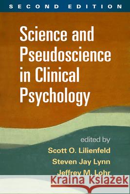 Science and Pseudoscience in Clinical Psychology Lilienfeld, Scott O. 9781462517510 Guilford Publications - książka