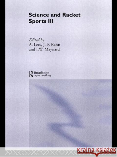 Science and Racket Sports III : The Proceedings of the Eighth International Table Tennis Federation Sports Science Congress and The Third World Congress of Science and Racket Sports Adrian Lees 9780415338400 Routledge - książka