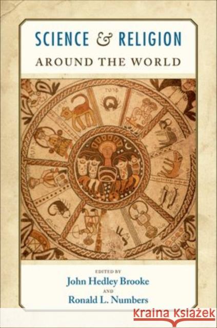 Science and Religion Around the World John Headley Brooke Ronald L. Numbers 9780195328202 Oxford University Press, USA - książka