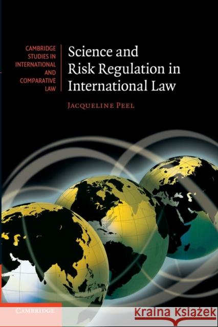 Science and Risk Regulation in International Law Jacqueline Peel 9781107625334 Cambridge University Press - książka