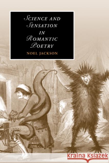 Science and Sensation in Romantic Poetry Noel Jackson 9780521869379 Cambridge University Press - książka