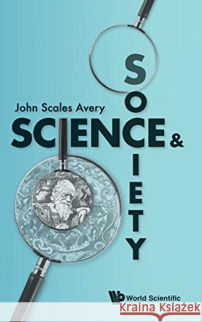 Science and Society John Avery 9789813147706 World Scientific Publishing Company - książka