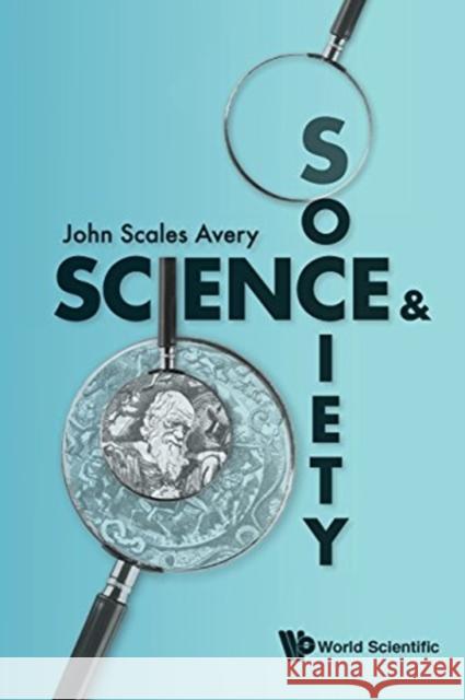 Science and Society John Avery 9789813147713 World Scientific Publishing Company - książka