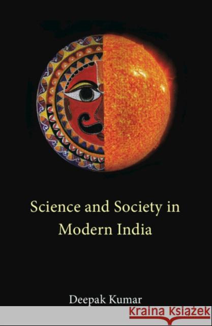 Science and Society in Modern India Deepak (Maulana Azad National Urdu University, Hyderabad) Kumar 9781009350655 Cambridge University Press - książka