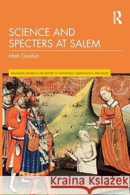 Science and Specters at Salem Matt Goldish 9781032317892 Routledge - książka