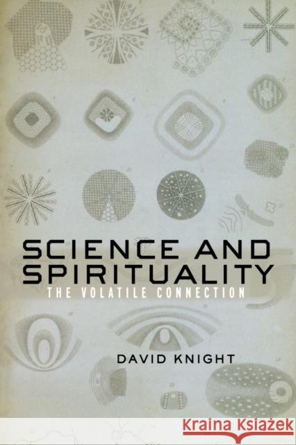 Science and Spirituality: The Volatile Connection Knight, David 9780415257695 Routledge - książka