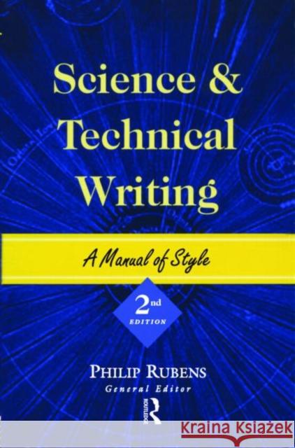 Science and Technical Writing: A Manual of Style Rubens, Philip 9780415925518 Routledge - książka
