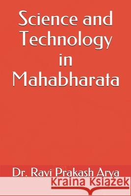 Science and Technology in Mahabharata Dr Ravi Prakash Arya 9781482571974 Createspace - książka