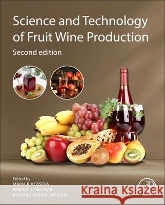 Science and Technology of Fruit Wine Production Maria R. Kosseva Parmjit S. Panesar Ant?nio Manuel Jord?o 9780443383175 Academic Press - książka