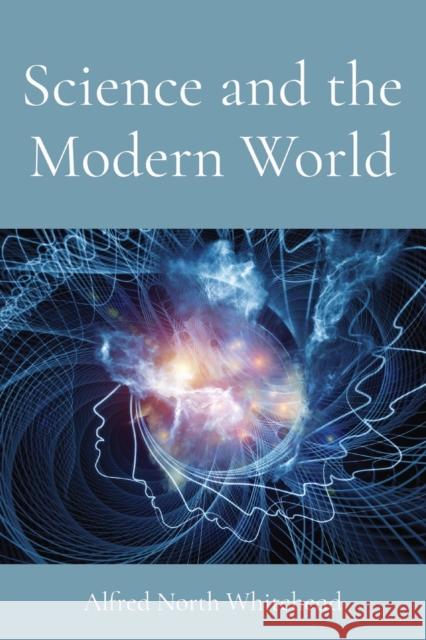 Science and the Modern World Alfred North Whitehead 9781958437520 Z & L Barnes Publishing - książka