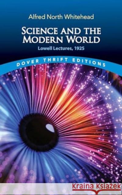 Science and the Modern World: Lowell Lectures, 1925 Alfred North Whitehead 9780486853505 Dover Publications - książka