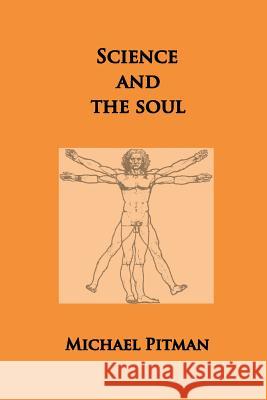 Science and the Soul Mike Pitman 9780993006722 Merops Press - książka