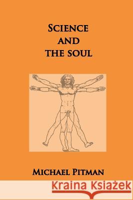 Science and the Soul Michael Pitman 9781999966461 Merops Press - książka