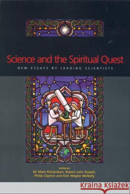 Science and the Spiritual Quest: New Essays by Leading Scientists Clayton, Phillip 9780415257671 Routledge - książka