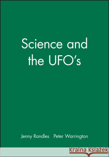 Science and the Ufo's Randles, Jenny 9780631135630 Blackwell Publishers - książka