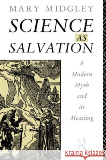 Science as Salvation : A Modern Myth and its Meaning Mary Midgley 9780415107730 Routledge - książka