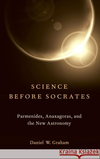 Science before Socrates Graham, Daniel 9780199959785 Oxford University Press, USA - książka