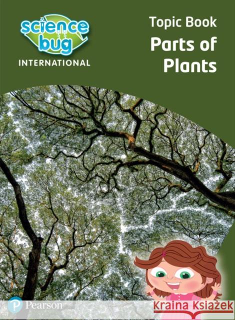 Science Bug: Parts of plants Topic Book Eleanor Atkinson 9780435196905 Pearson Education Limited - książka