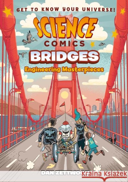 Science Comics: Bridges: Engineering Masterpieces Dan Zettwoch 9781250216892 First Second - książka