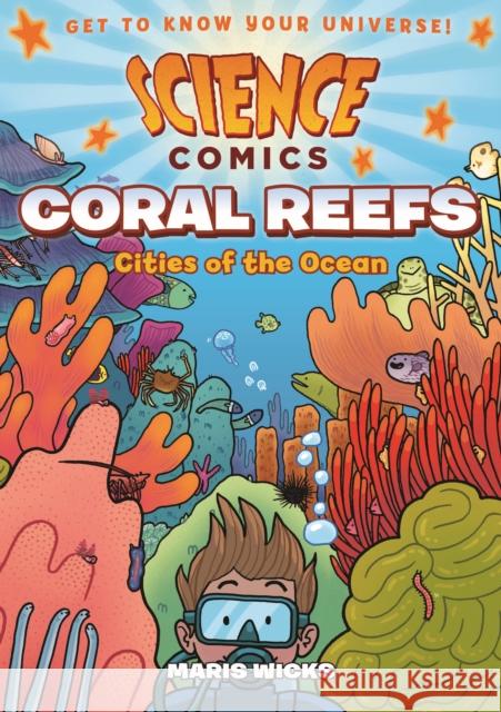 Science Comics: Coral Reefs: Cities of the Ocean Maris Wicks 9781626721463 First Second - książka