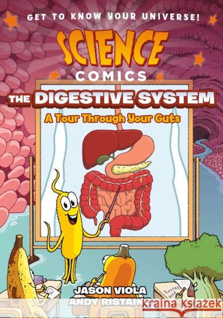 Science Comics: The Digestive System: A Tour Through Your Guts Viola, Jason 9781250204059 First Second - książka