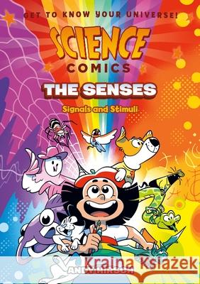 Science Comics: The Senses: Signals and Stimuli Andy Hirsch 9781250350879 First Second - książka