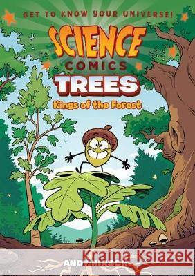 Science Comics: Trees: Kings of the Forest Andy Hirsch Andy Hirsch 9781250143112 First Second - książka