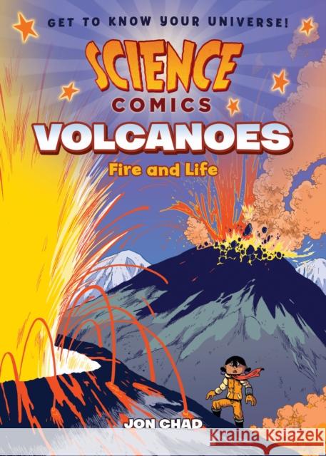 Science Comics: Volcanoes: Fire and Life Jon Chad Jon Chad 9781626723603 First Second - książka