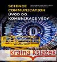 Science Communication. Úvod do komunikace vědy Aleš Vlk 9788073784966 Nakladatelství MatfyzPress MFF UK - książka