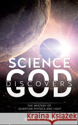 Science Discovers God Eric a Folds 9781626974593 Xulon Press - książka