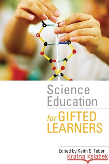 Science Education for Gifted Learners Keith S. Taber 9780415395342 Routledge - książka