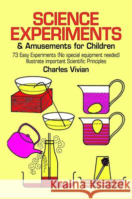 Science Experiments and Amusements for Children Vivian, Charles 9780486218564 Dover Publications - książka
