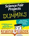 Science Fair Projects for Dummies Levaren, Maxine 9780764554605 For Dummies