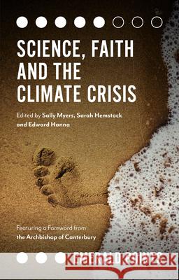 Science, Faith and the Climate Crisis Sally Myers Sarah Hemstock Edward Hanna 9781839829871 Emerald Publishing Limited - książka