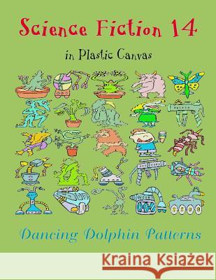 Science Fiction 14: In Plastic Canvas Dancing Dolphin Patterns 9781794452060 Independently Published - książka