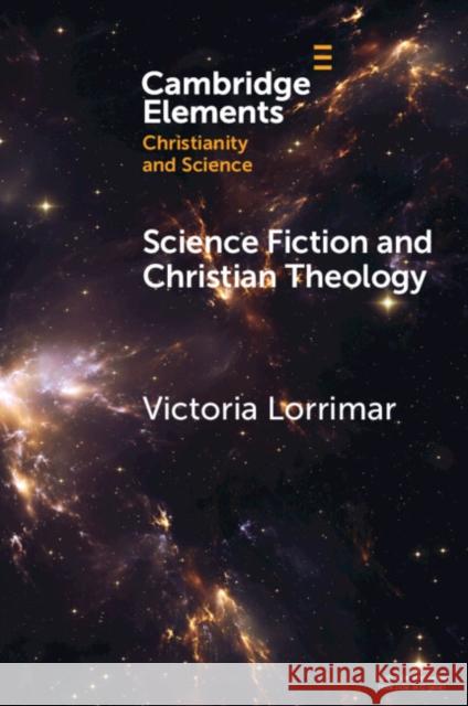 Science Fiction and Christian Theology Victoria (University of Notre Dame in Australia) Lorrimar 9781009428910 Cambridge University Press - książka