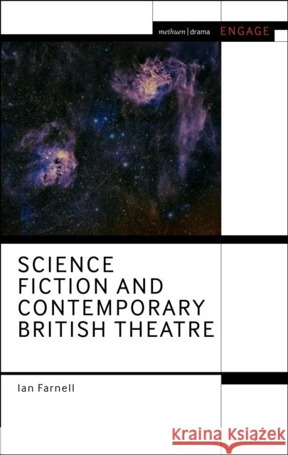 Science Fiction and Contemporary British Theatre Ian Farnell 9781350394339 Bloomsbury Publishing PLC - książka