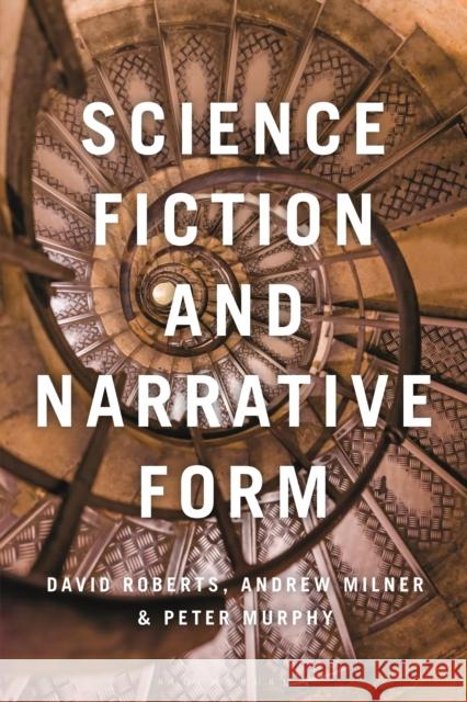 Science Fiction and Narrative Form Andrew Milner 9781350350748 Bloomsbury Publishing PLC - książka