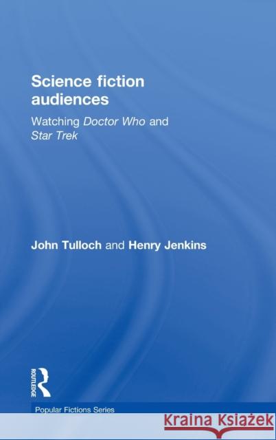 Science Fiction Audiences: Watching Star Trek and Doctor Who Jenkins, Henry 9780415061407 Routledge - książka