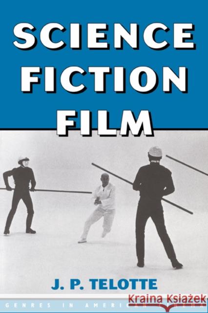 Science Fiction Film J. P. Telotte Barry Keith Grant 9780521593724 Cambridge University Press - książka