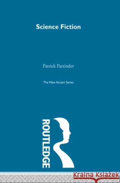 Science Fiction: Its Criticism and Teaching Parrinder, Patrick 9780415869157 Routledge - książka