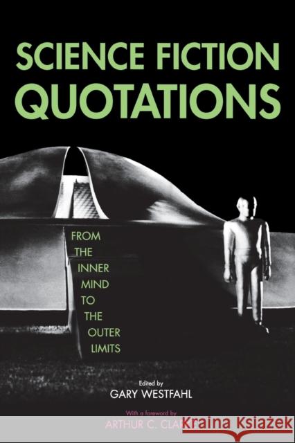 Science Fiction Quotations Westfahl, Gary 9780300108002 Yale University Press - książka