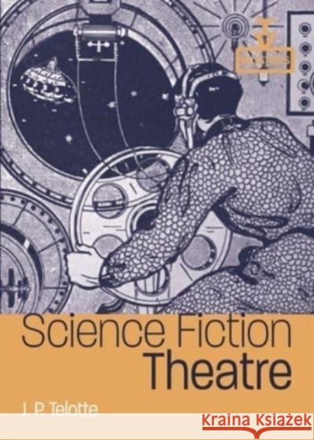 Science Fiction Theatre J.P. Telotte 9780814350294 Wayne State University Press - książka