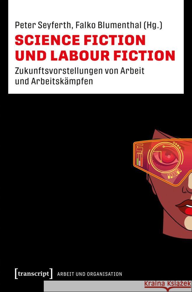 Science Fiction und Labour Fiction  9783837670677 transcript Verlag - książka